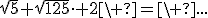 \sqrt5+\sqrt{125}\cdot 2\ =\ ...