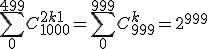 \sum_0^{499}C_{1000}^{2k+1} = \sum_0^{999}C_{999}^{k} =2^{999}