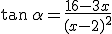 \tan\,\alpha=\frac{16-3x}{(x-2)^2}
