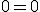 \tex{0=0}
