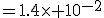 \tex{=1.4\times 10^{-2}}
