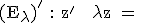 \textrm (E_{\lambda})^' : z^' + \lambda z = 