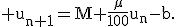 \textrm u_{n+1}=M+\frac{\mu}{100}u_n-b.