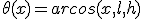 \theta(x)=arcos(x,l,h)