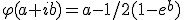 \varphi(a+ib)=a-1/2(1-e^{b})
