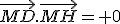 \ve{MD}.\ve{MH}= 0