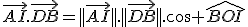 \vec{AI}.\vec{DB}=||\vec{AI}||.||\vec{DB}||.\cos \widehat{BOI}
