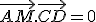 \vec{AM}.\vec{CD}=0