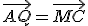 \vec{AQ}=\vec{MC}