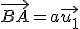 \vec{BA}=a\vec{u_1}