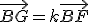 \vec{BG}=k\vec{BF}