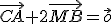 \vec{CA}+2\vec{MB}=\vec{o}