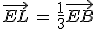 \vec{EL}\,=\,\frac{1}{3}\vec{EB}