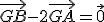 \vec{GB}-2\vec{GA}=\vec0