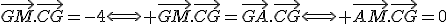 \vec{GM}.\vec{CG}=-4\Longleftrightarrow \vec{GM}.\vec{CG}=\vec{GA}.\vec{CG}\Longleftrightarrow \vec{AM}.\vec{CG}=0