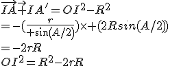 \vec{IA}\vec {IA'}=OI^2-R^2\\=-({r\over sin(A/2)})\times (2Rsin(A/2))\\=-2rR\\OI^2=R^2-2rR