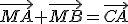 \vec{MA}+\vec{MB}=\vec{CA}