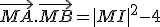 \vec{MA}.\vec{MB} = |MI|^2 - 4