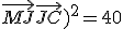 \vec{MJ} + \vec{JC})^2 = 40