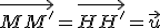 \vec{MM'}=\vec{HH'}=\vec{u}