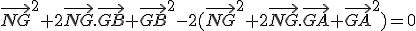 \vec{NG}^2+2\vec{NG}.\vec{GB}+\vec{GB}^2-2(\vec{NG}^2+2\vec{NG}.\vec{GA}+\vec{GA}^2)=0