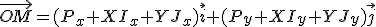 \vec{OM}=(P_x+XI_x+YJ_x)\vec{i}+(P_y+XI_y+YJ_y)\vec{j}