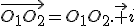 \vec{O_1O_2}=O_1O_2.\vec i