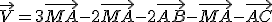 \vec{V}=3\vec{MA}-2\vec{MA}-2\vec{AB}-\vec{MA}-\vec{AC}