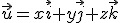 \vec{u}=x\vec{i}+y\vec{j}+z\vec{k}