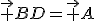 \vec {BD}=\vec {A