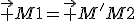 \vec {M1}=\vec {M'M2}