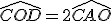 \widehat{COD}=2\widehat{CAO}