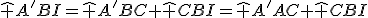 \widehat {A'BI}=\widehat {A'BC}+\widehat {CBI}=\widehat {A'AC}+\widehat {CBI}