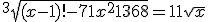 ^3\sqrt{(x-1)! - 71x^2 + 1368} = 11\sqrt{x}