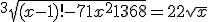^3\sqrt{(x-1)! - 71x^2 + 1368} = 22\sqrt{x}