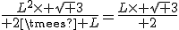 {L^2\times \sqrt 3\over 2\times L}={L\times \sqrt 3\over 2}