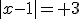 |x-1|= 3