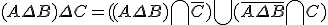  \\  (A\Delta B)\Delta C=((A\Delta B)\bigcap\bar{C})\bigcup (\bar{A\Delta B}\bigcap C) \\  