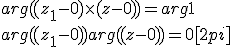  \\  arg((z_{1}-0) \times (z-0)) = arg 1 \\  arg((z_{1}-0)) +arg((z-0)) = 0 [2pi]