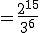  = \frac{2^{15}}{3^6}