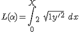  L(\alpha ) = \int_0^X_2\ \sqrt{1+y'^2}\ dx