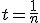  t = \frac{1}{n} 
