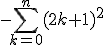 -\Bigsum_{k=0}^{n}(2k+1)^2