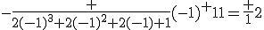 -\frac {2(-1)^3+2(-1)^2+2(-1)+1}{(-1)^2+1}=\frac {1}{2}