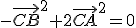 -\vec{CB}^2+2\vec{CA}^2=0