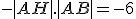-|AH|.|AB| = -6