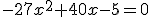 -27x^2+40x-5=0