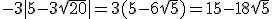 -3|5-3\sqrt{20}|=3(5-6\sqrt{5})=15-18\sqrt{5}