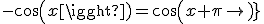 -cos(x)=cos(x+\pi)