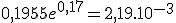 0,1955e^{0,17}=2,19.10^{-3} \\  